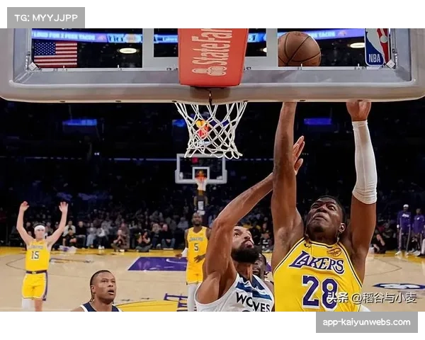 湖人防守篮板保护能力提升 限制对手二次进攻效果明显 湖人防守篮板保护能力提升 限制对手二次进攻效果明显